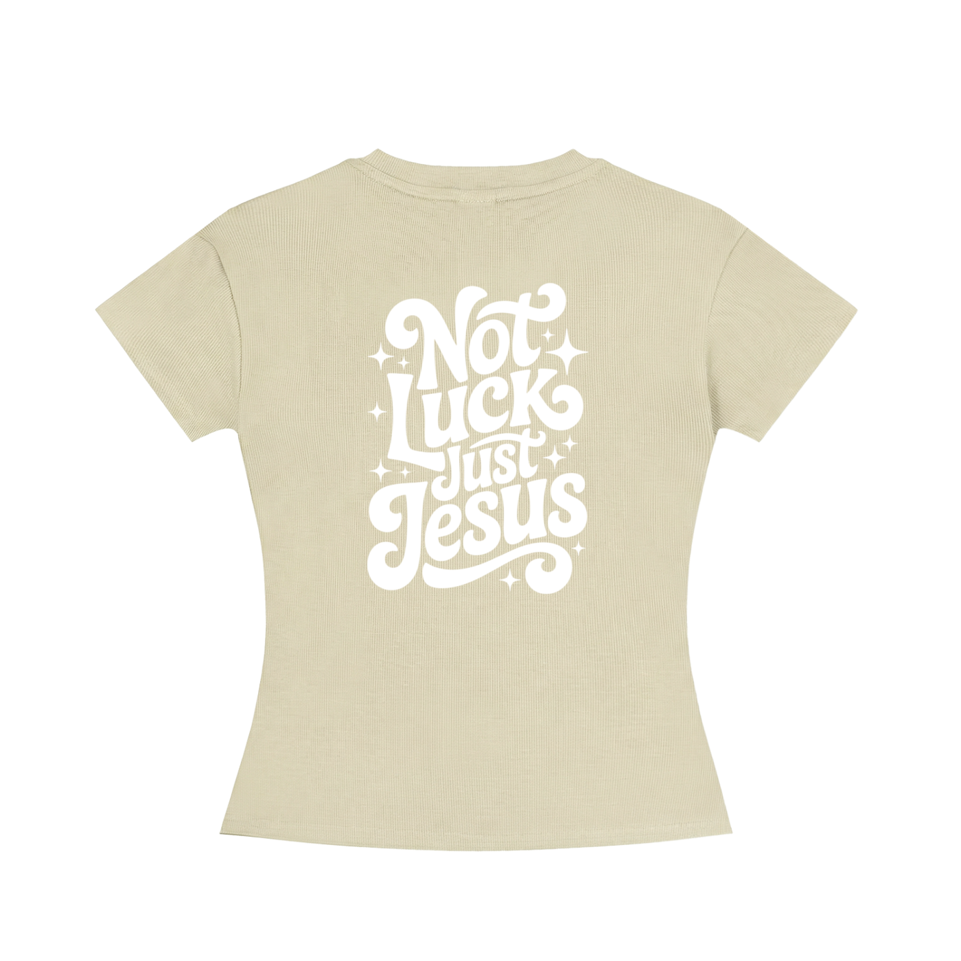 NOT LUCK JUST JESUS - Women's Slim Fit Crewneck T-Shirt