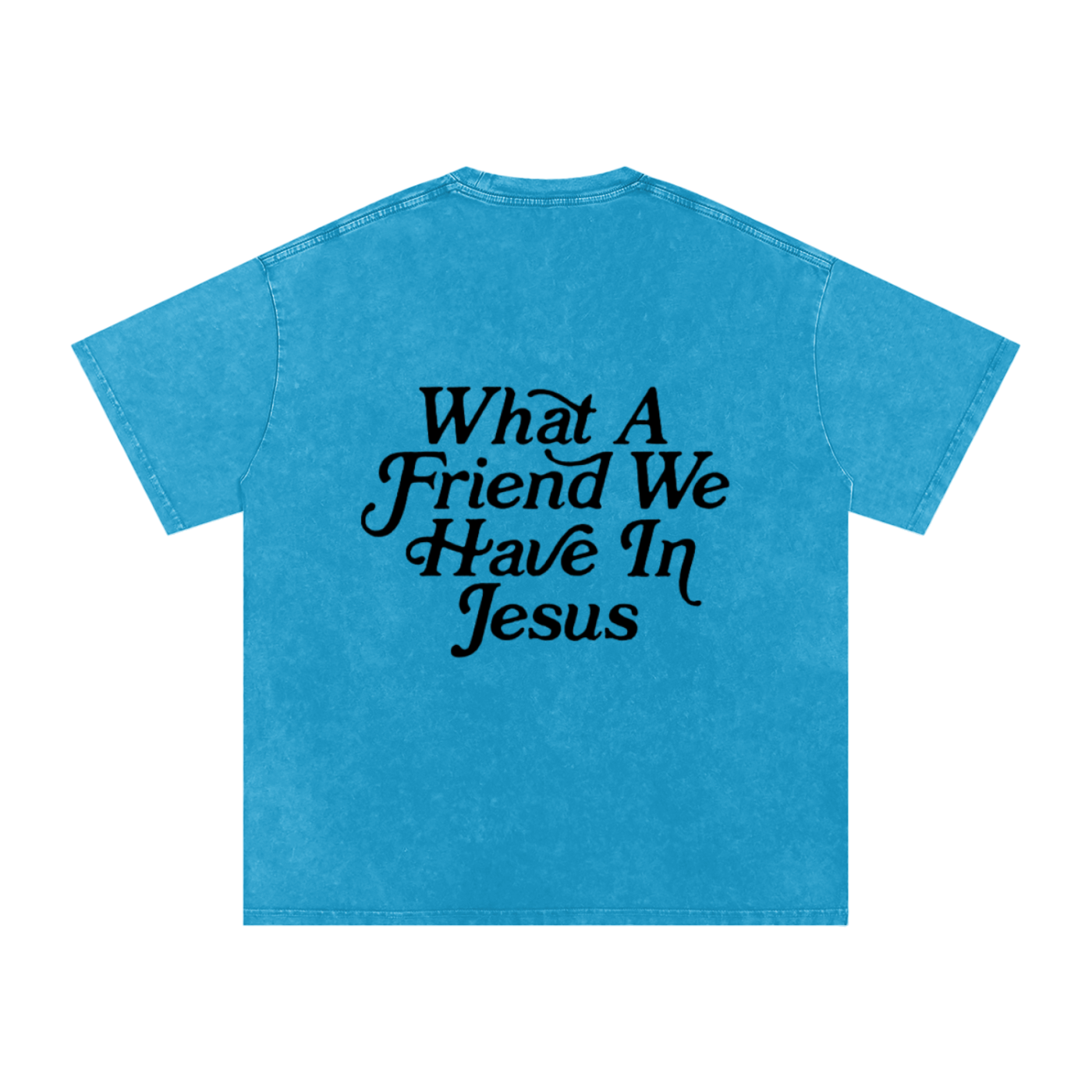 WHAT A FRIEND WE HAVE IN JESUS - Snow Washed Oversized Cotton T-Shirt