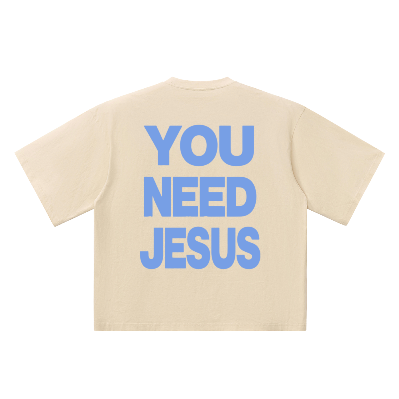 YOU NEED JESUS - Oversized Drop Shoulder T-Shirt