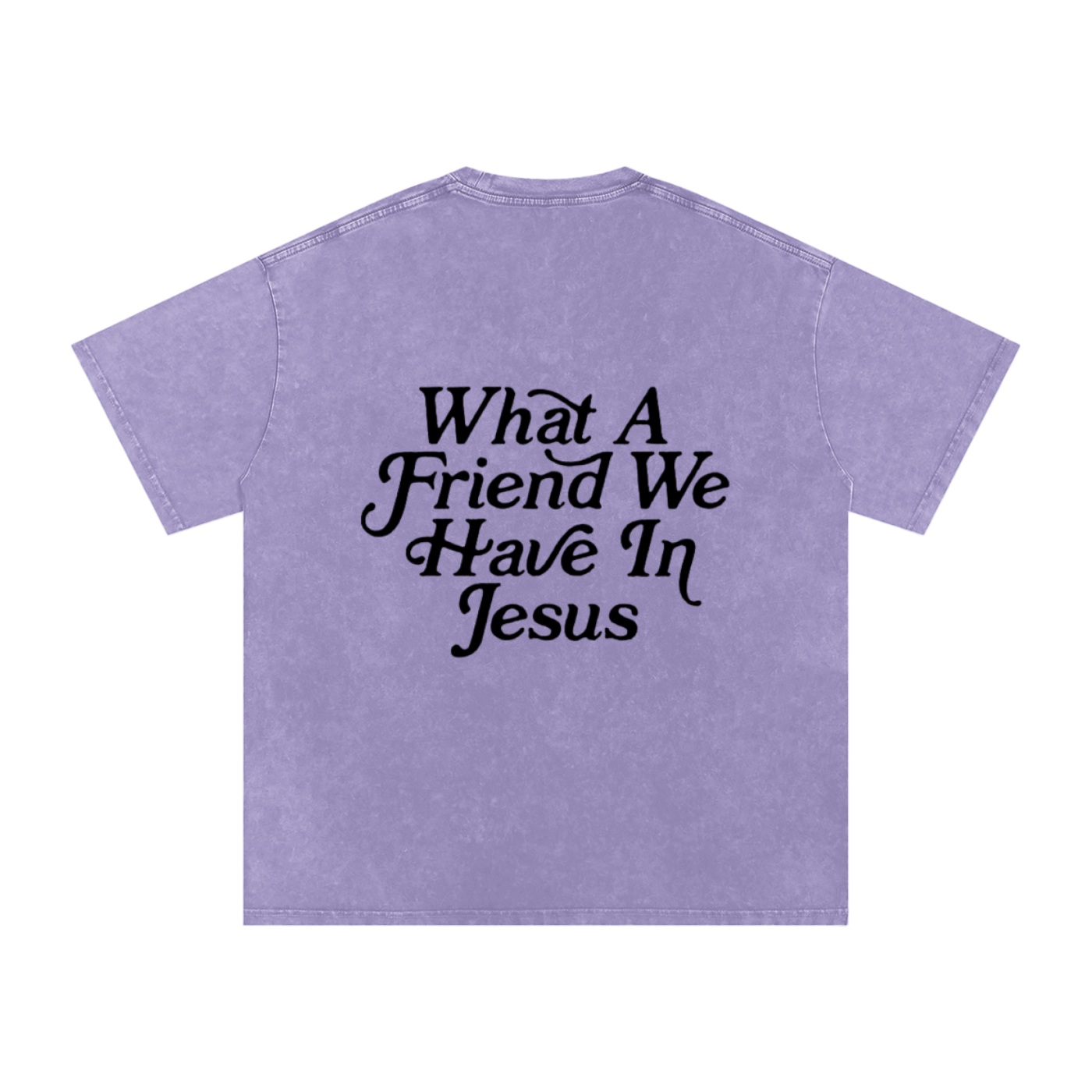 WHAT A FRIEND WE HAVE IN JESUS - Snow Washed Oversized Cotton T-Shirt