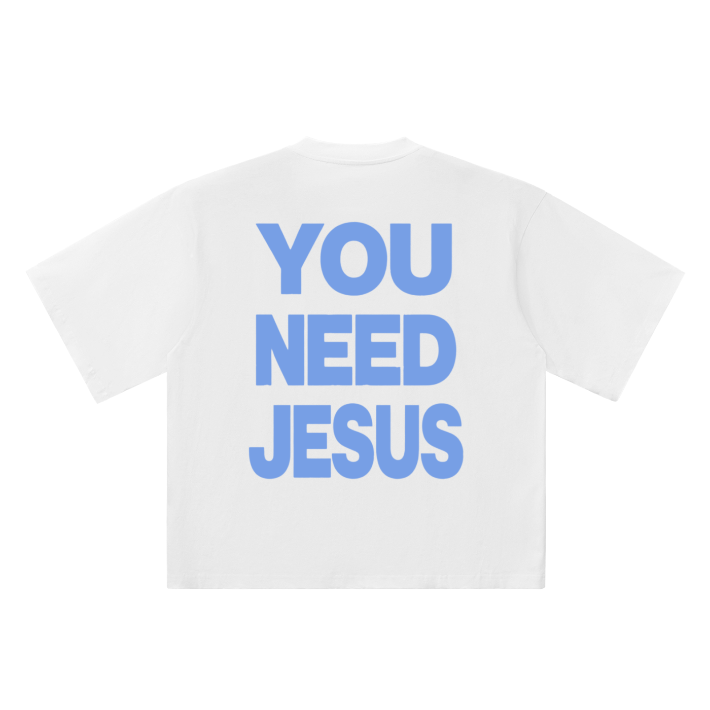 YOU NEED JESUS - Oversized Drop Shoulder T-Shirt