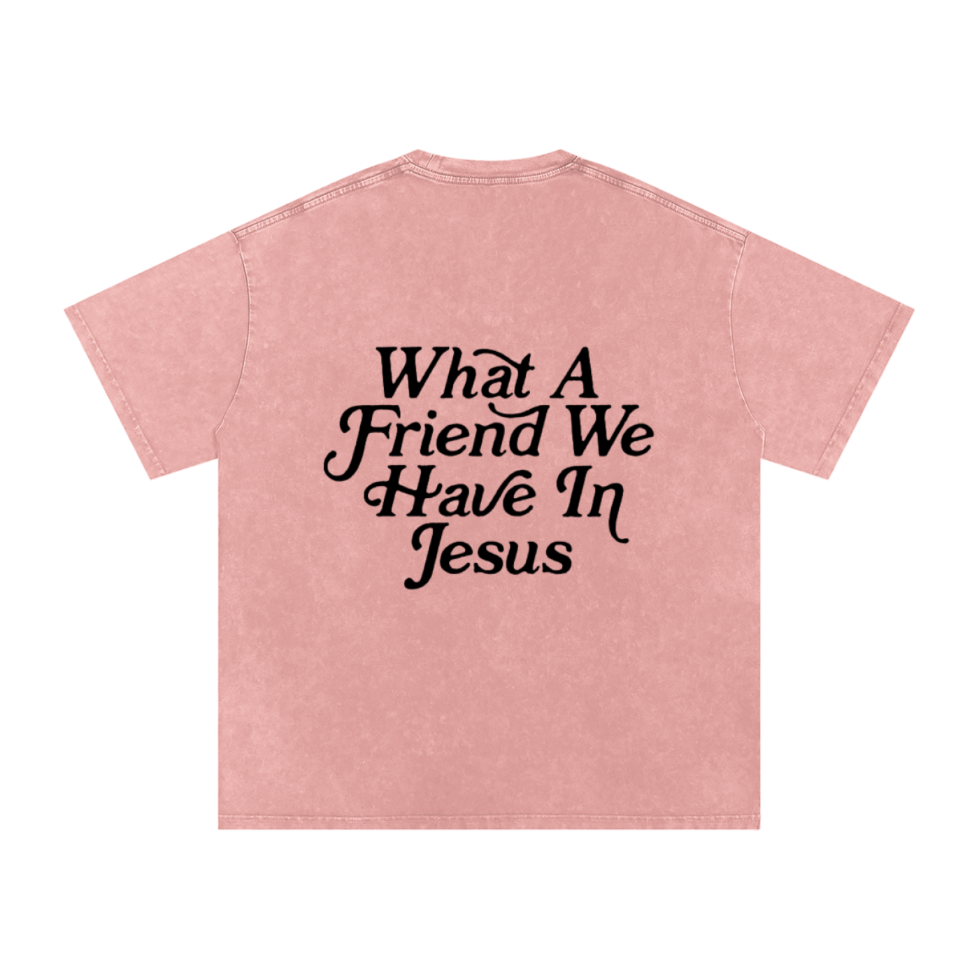 WHAT A FRIEND WE HAVE IN JESUS - Snow Washed Oversized Cotton T-Shirt