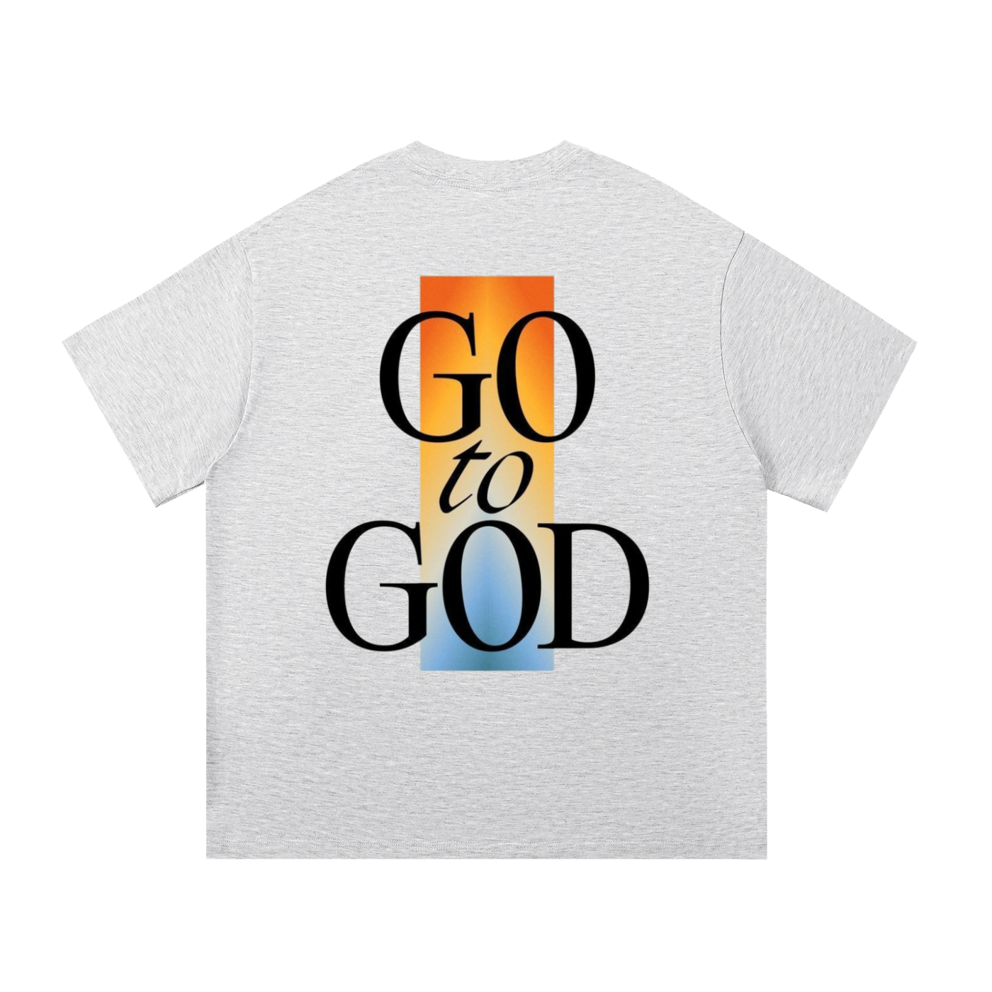 GO TO GOD - Essential Cotton T-Shirt